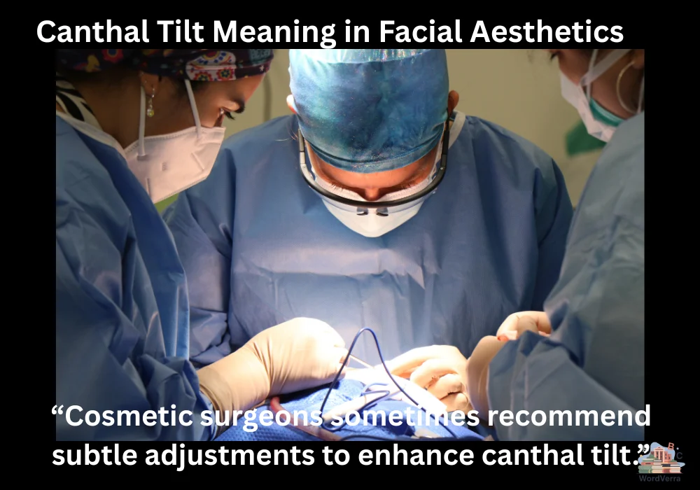 Canthal Tilt Meaning in Facial Aesthetics