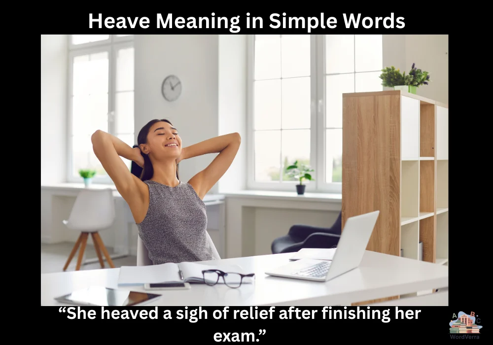 Heave Meaning in Simple Words