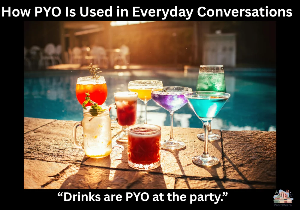 How PYO Is Used in Everyday Conversations