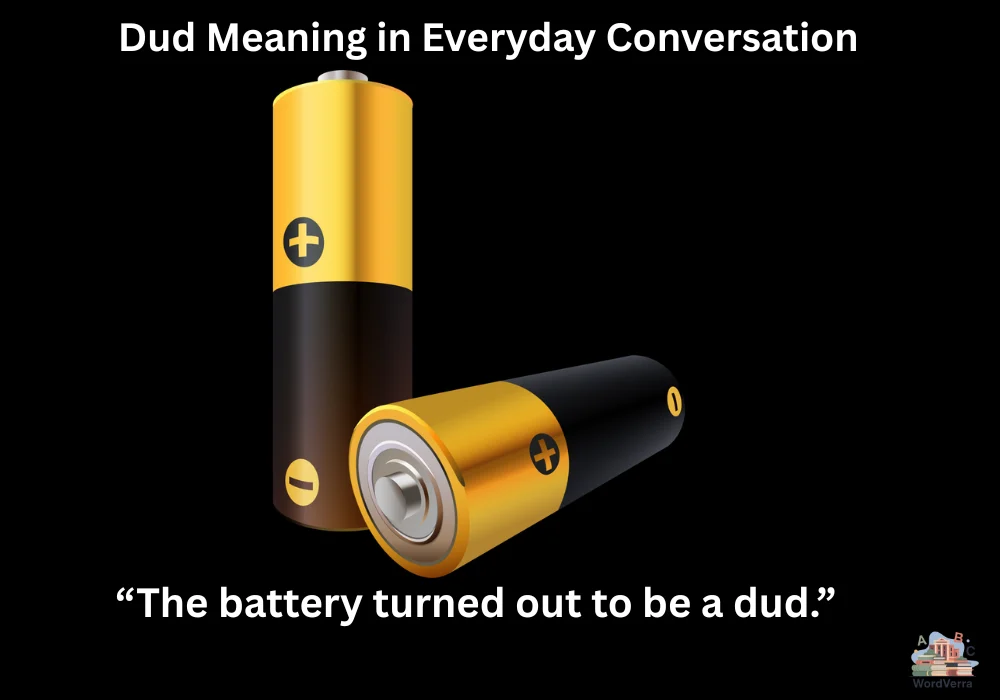 Dud Meaning in Everyday Conversation
