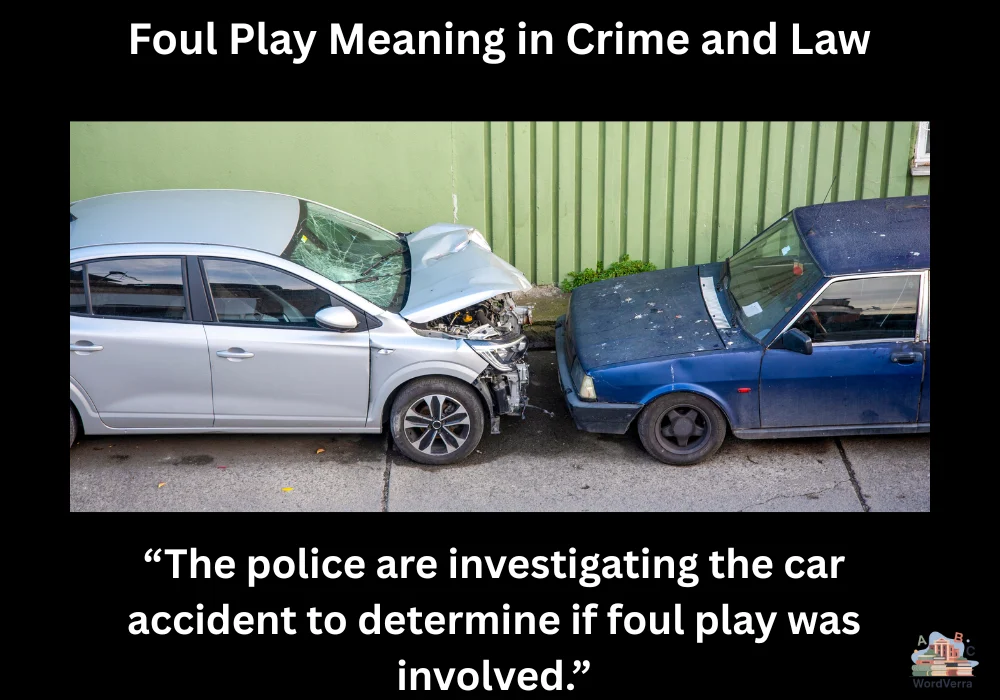 Foul Play Meaning in Crime and Law