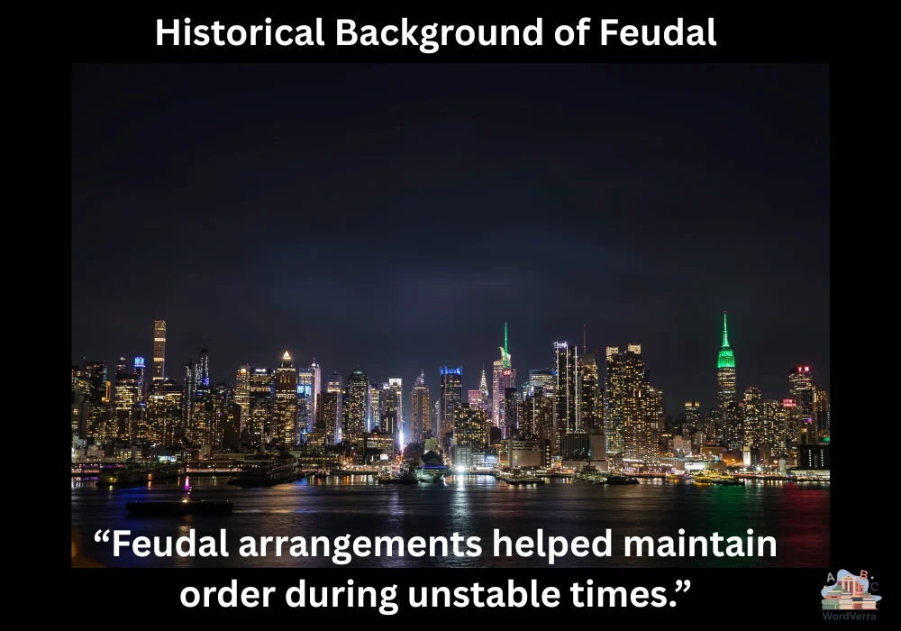 Historical Background of Feudal