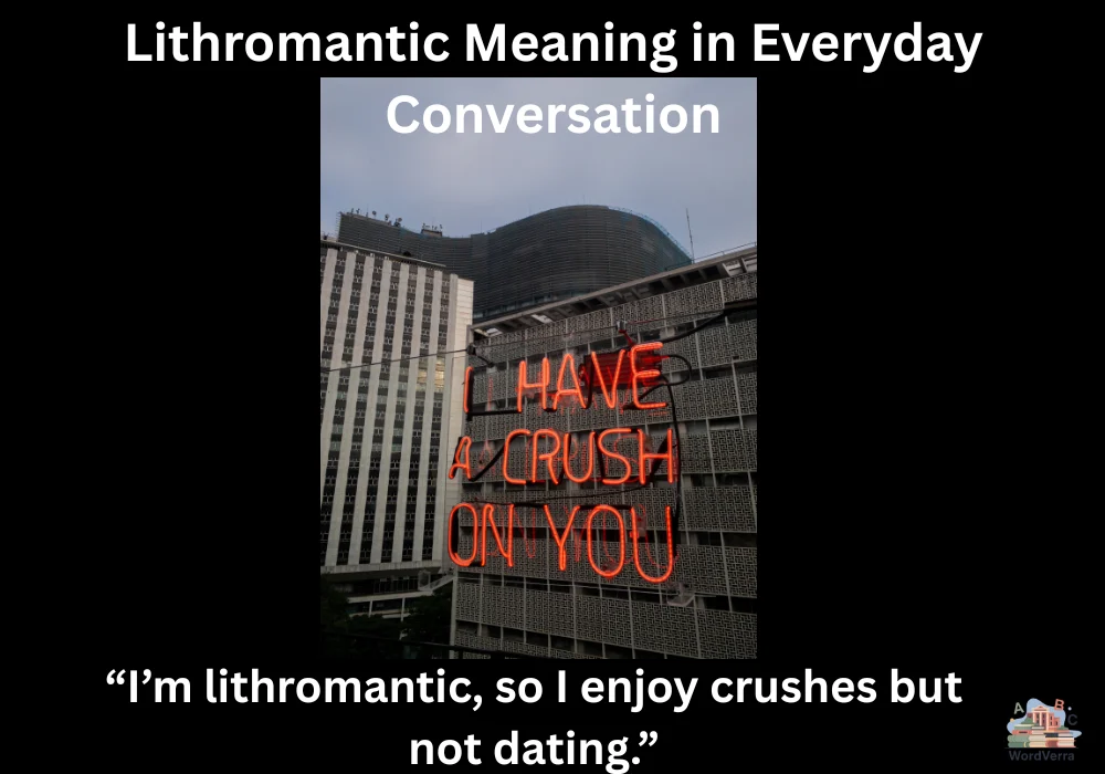 Lithromantic Meaning in Everyday Conversation