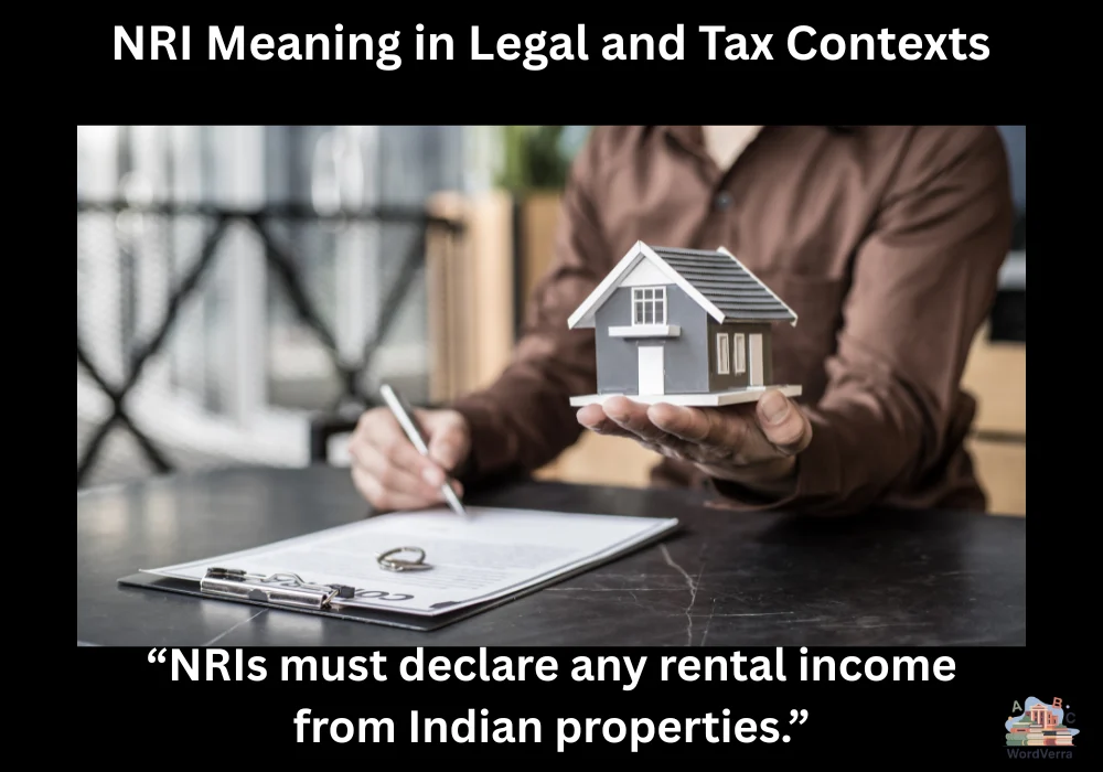 NRI Meaning in Legal and Tax Contexts