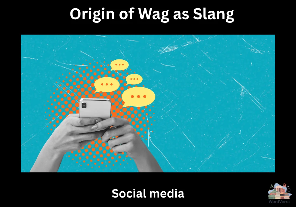 Origin of Wag as Slang