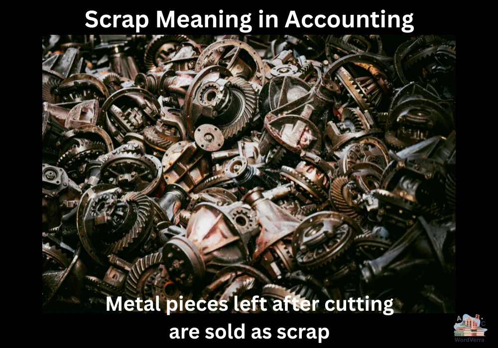 Scrap Meaning in Accounting