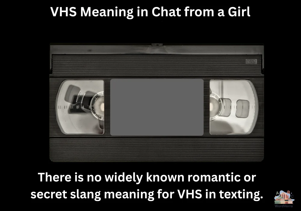 VHS Meaning in Chat from a Girl