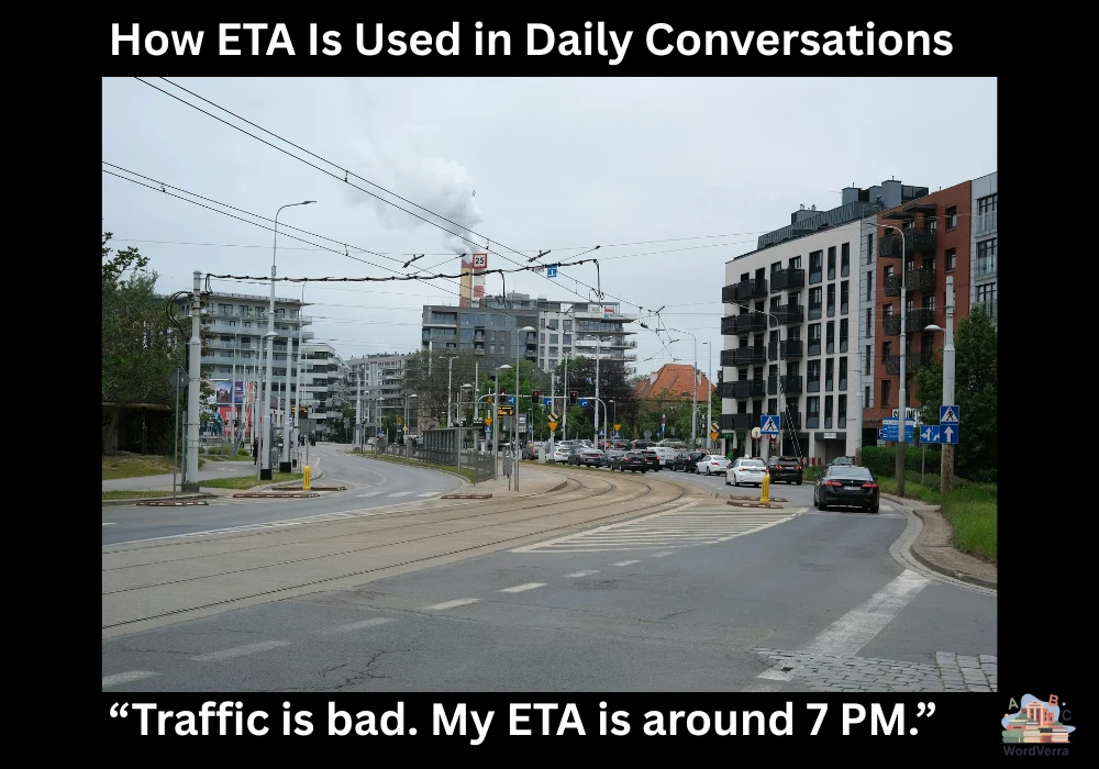 How ETA Is Used in Daily Conversations