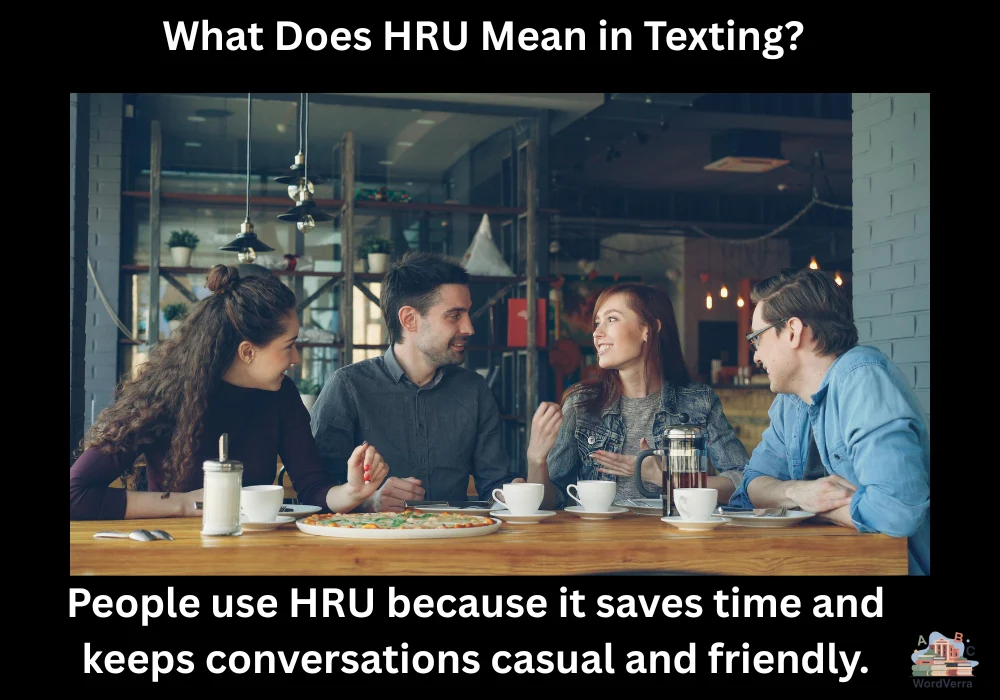 What Does HRU Mean in Texting?