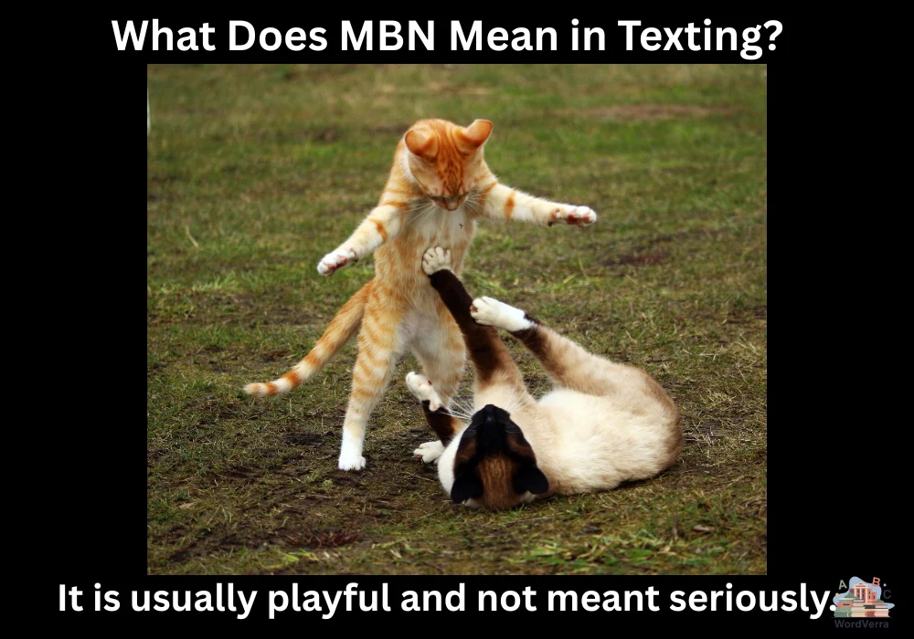 What Does MBN Mean in Texting?