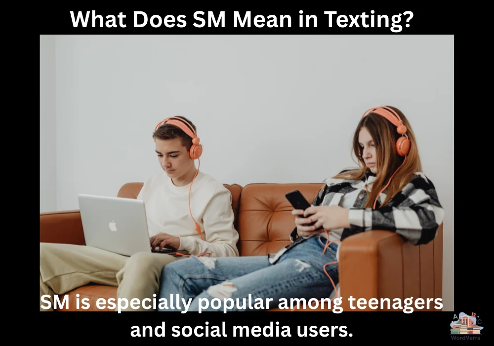 What Does SM Mean in Texting?