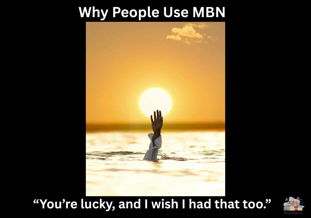 Why People Use MBN