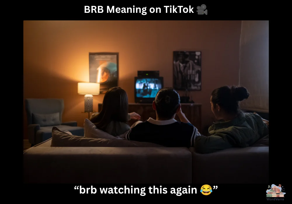 BRB Meaning on TikTok 🎥