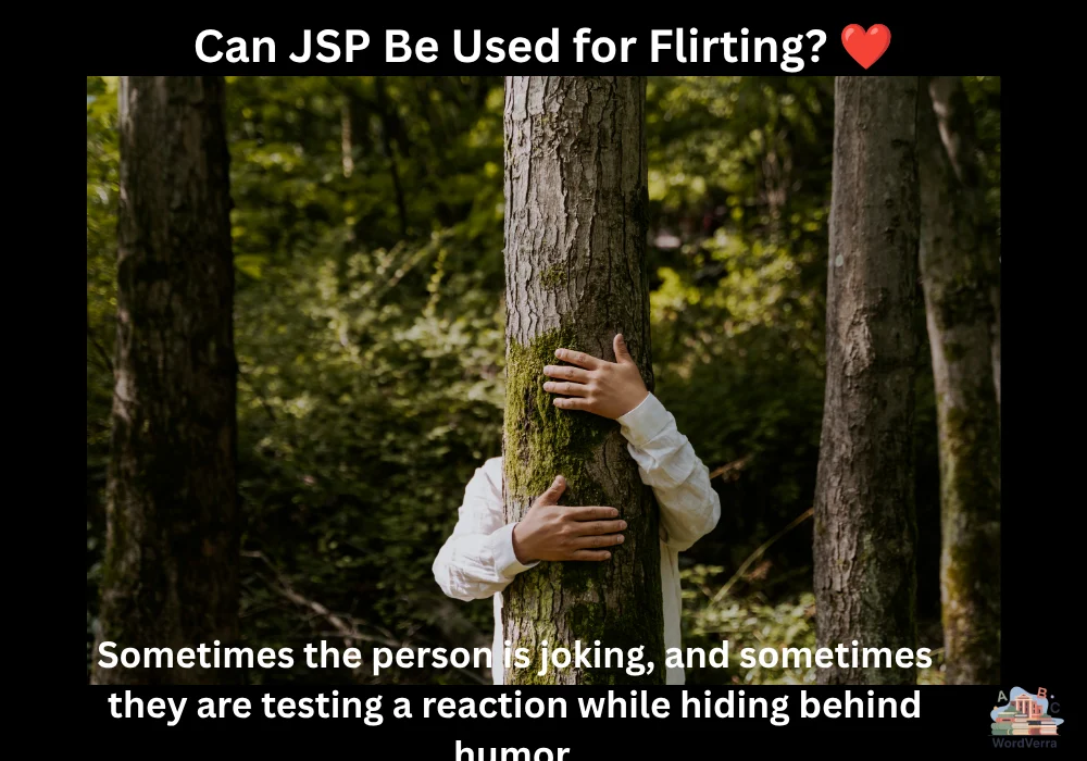 Can JSP Be Used for Flirting? ❤️