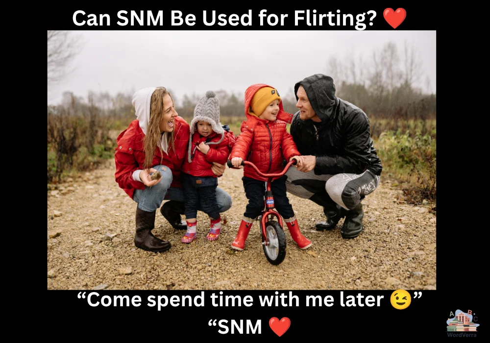 Can SNM Be Used for Flirting? ❤️