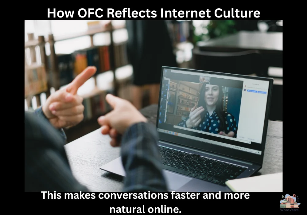 How OFC Reflects Internet Culture