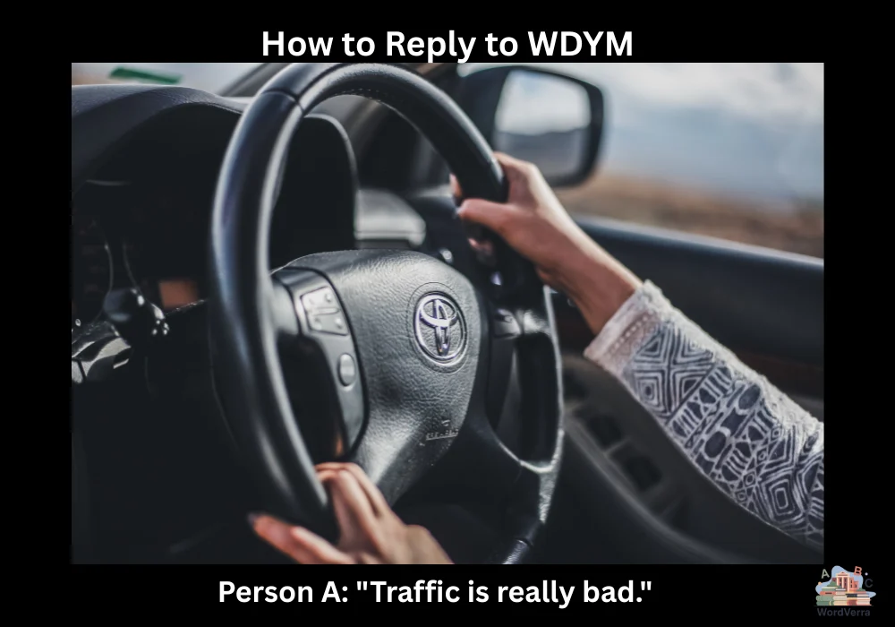 How to Reply to WDYM