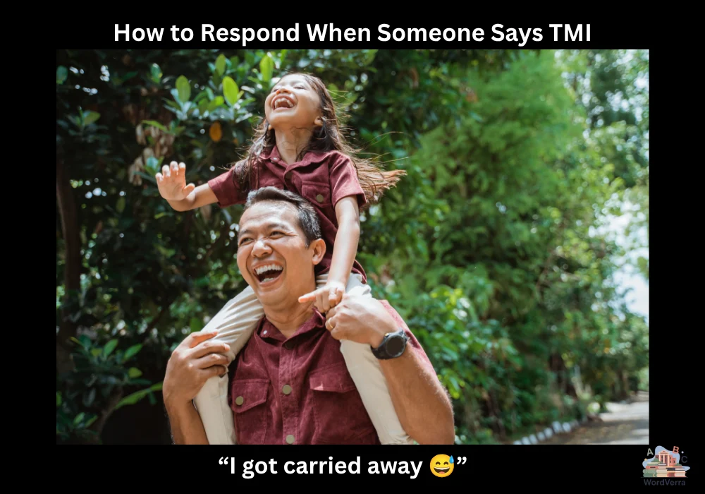 How to Respond When Someone Says TMI