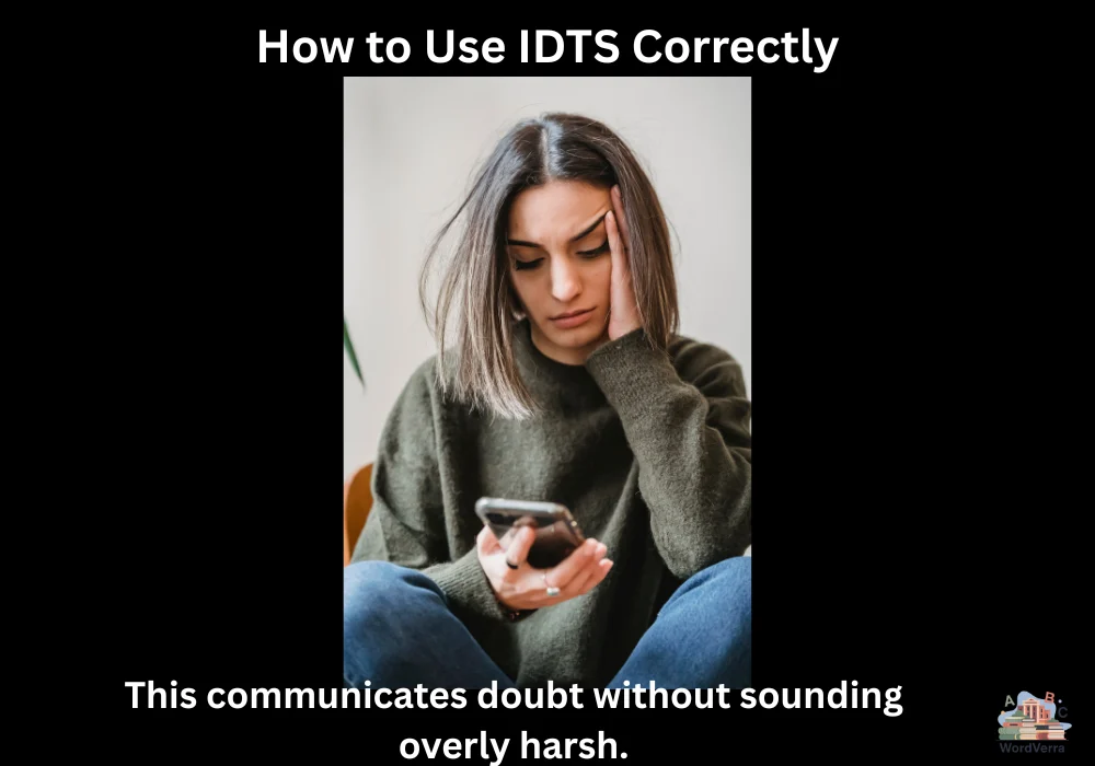 How to Use IDTS Correctly