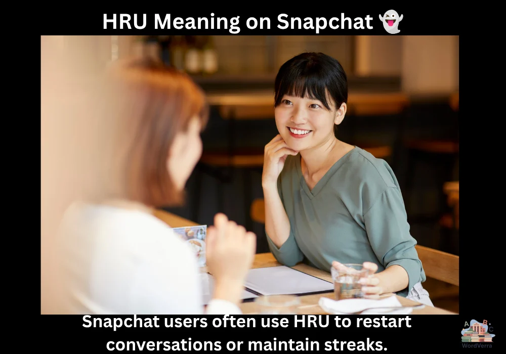 HRU Meaning on Snapchat 👻