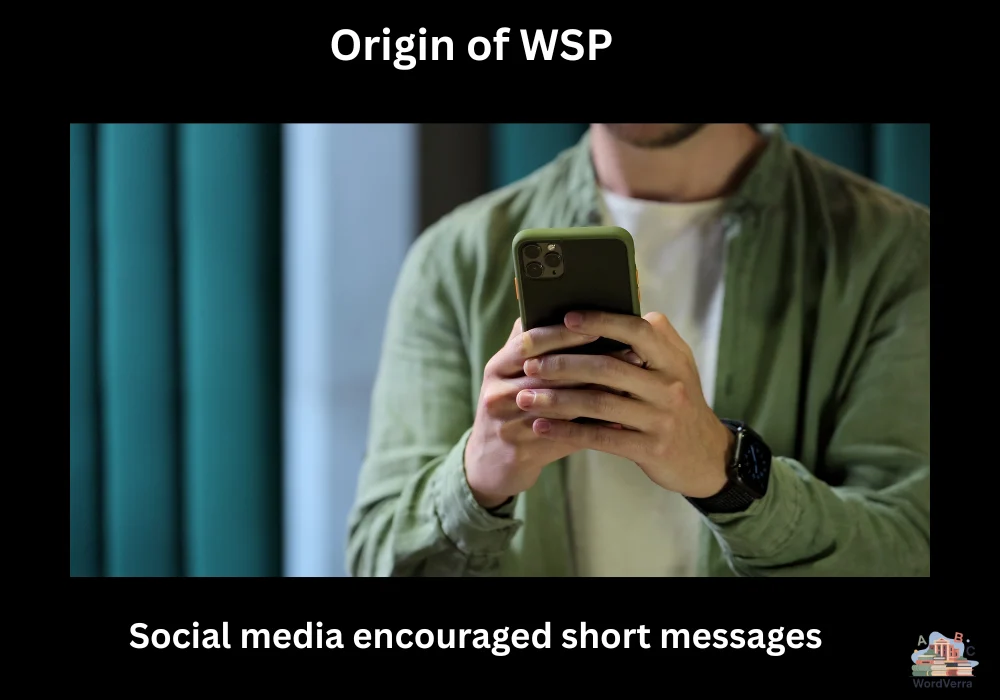 Origin of WSP