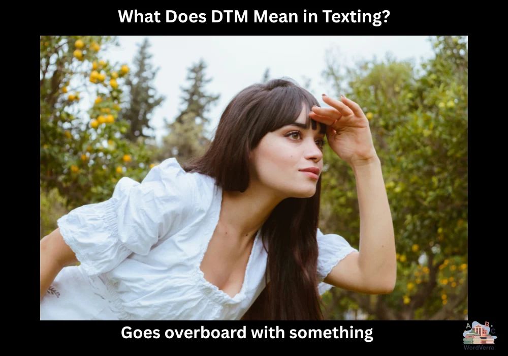 What Does DTM Mean in Texting?