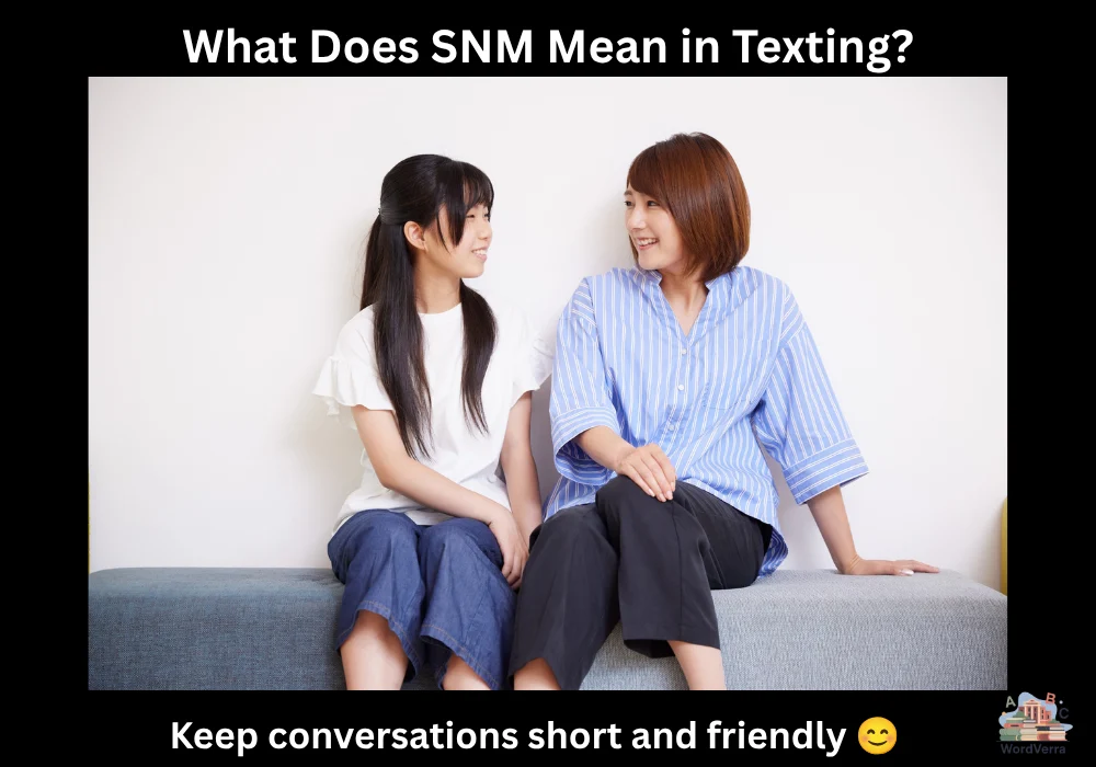 What Does SNM Mean in Texting?