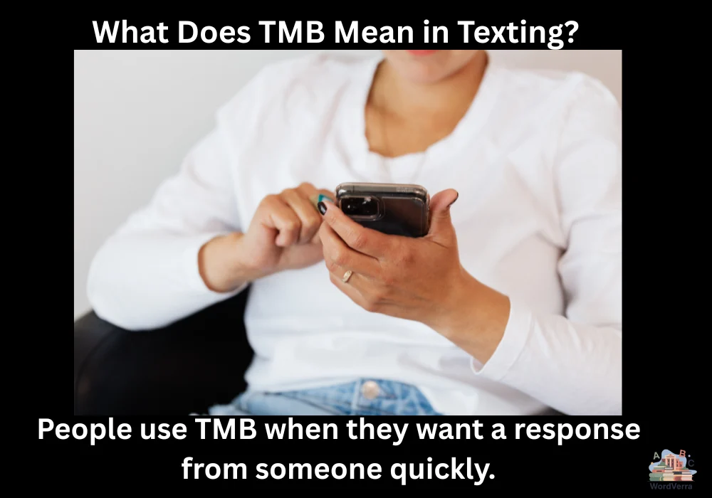 What Does TMB Mean in Texting?