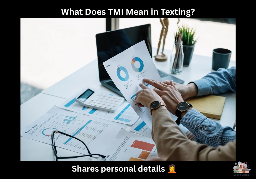 What Does TMI Mean in Texting?