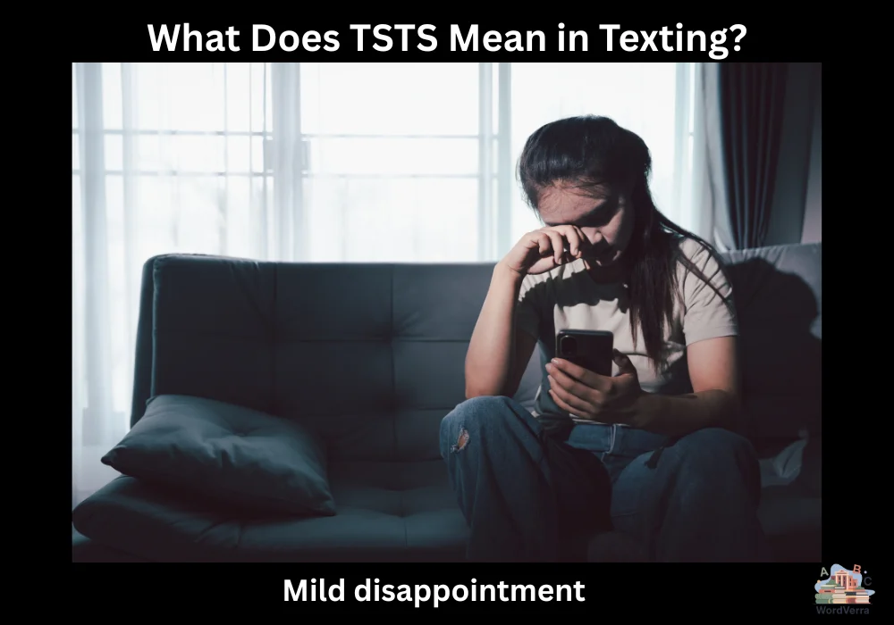 What Does TSTS Mean in Texting?