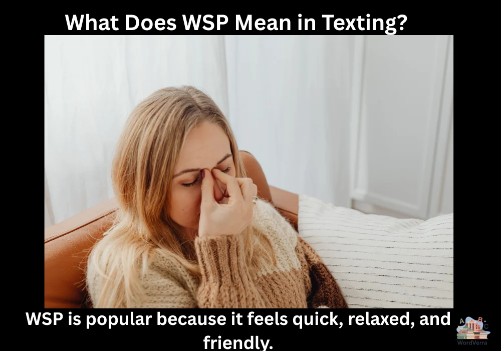 What Does WSP Mean in Texting?