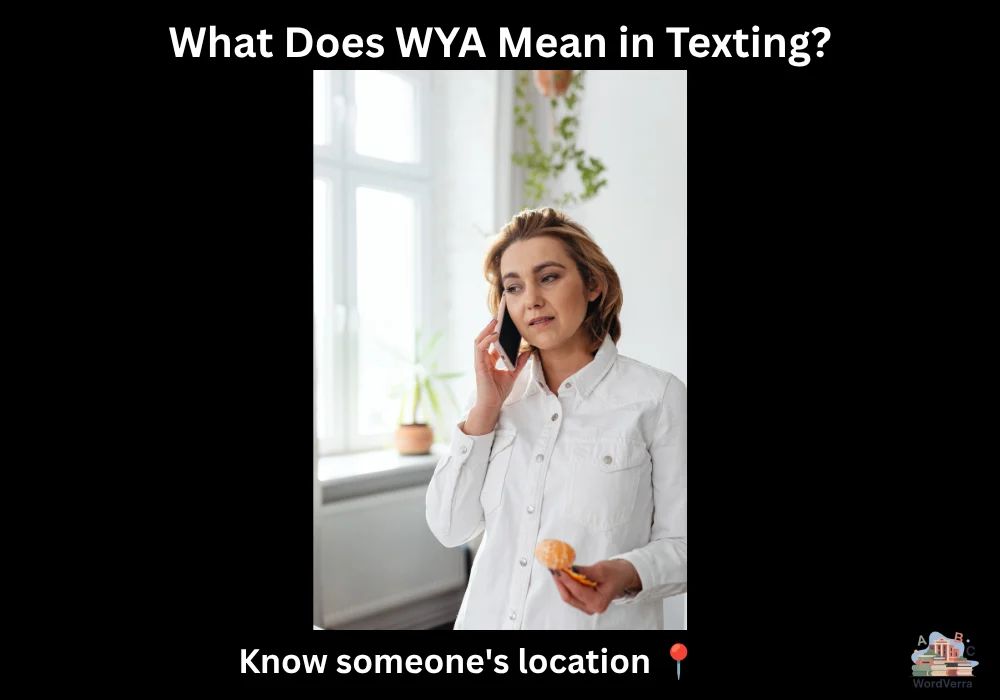 What Does WYA Mean in Texting?