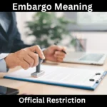 Embargo Meaning