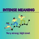Intense Meaning