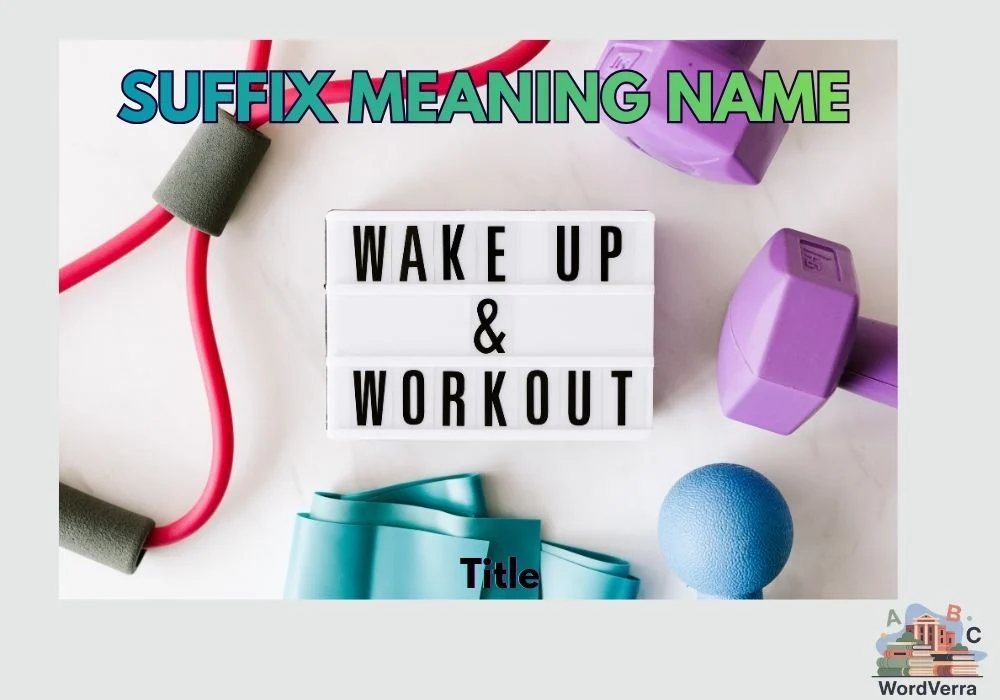 Suffix Meaning Name