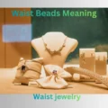 Waist Beads Meaning