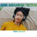 ASMR Meaning TikTok