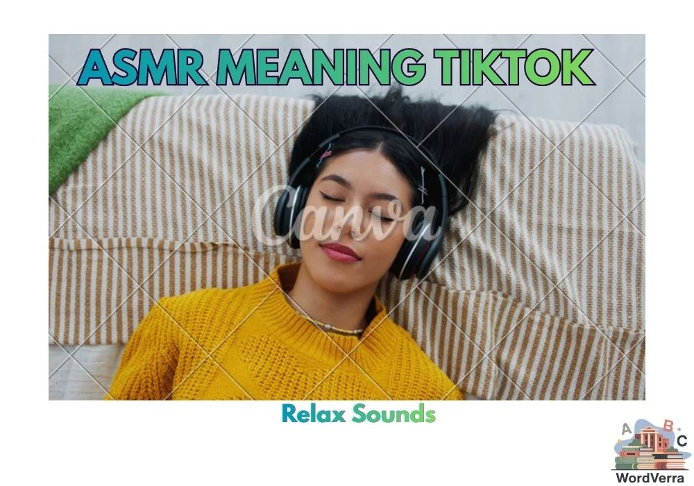 ASMR Meaning TikTok