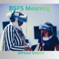 BSFS Meaning