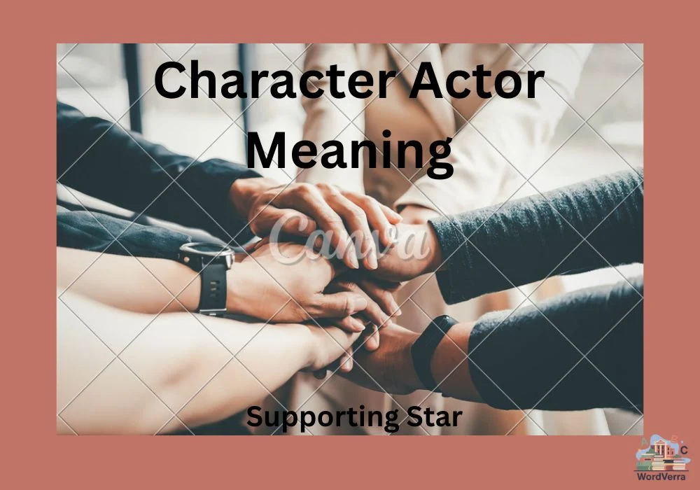 Character Actor Meaning