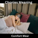 Chonies Meaning