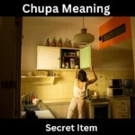 Chupa Meaning