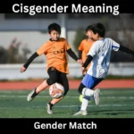 Cisgender Meaning