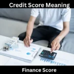 Credit Score Meaning