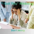 “I Got You” Meaning