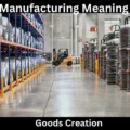 Manufacturing Meaning