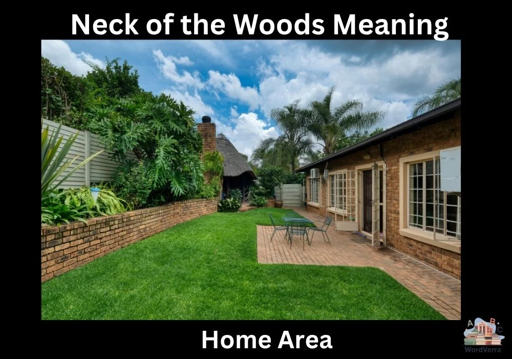 Neck of the Woods Meaning