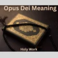 Opus Dei Meaning