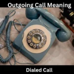 Outgoing Call Meaning
