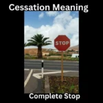 Cessation Meaning